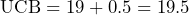 \text{UCB} = 19 + 0.5 = 19.5